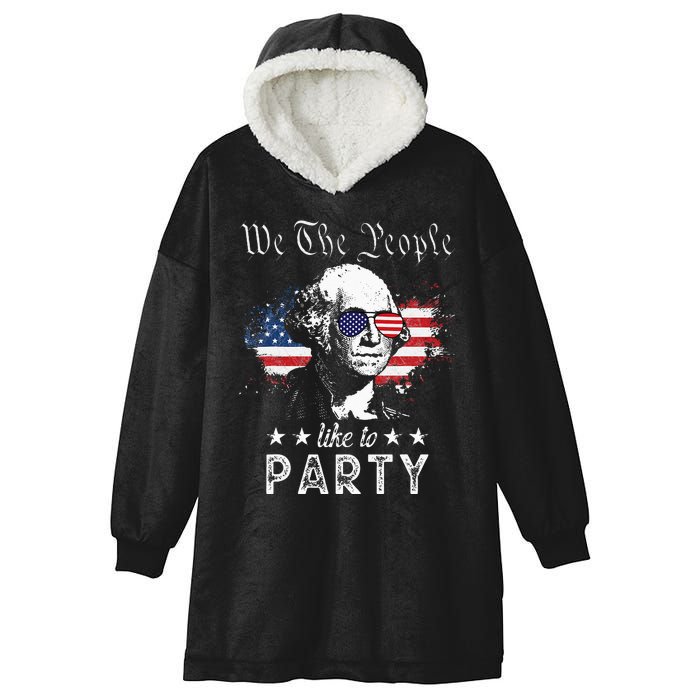 We The People Like To Party George Washington 4th Of July Hooded Wearable Blanket