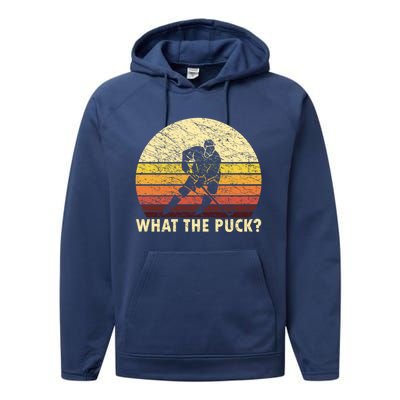 What The Puck Humorous Hockey Player Vintage Ice Hockey Meaningful Gift Performance Fleece Hoodie