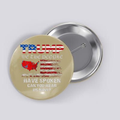 We The People Have Spoken Map Of 2024 Election Results Maga Button