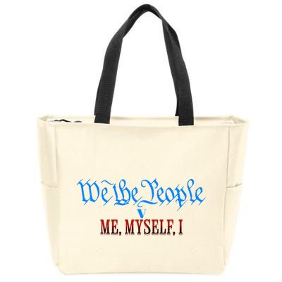 We The People V Me Myself I Kamala Harris For President Premium Zip Tote Bag