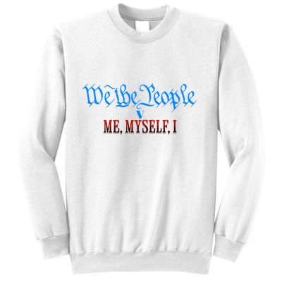 We The People V Me Myself I Kamala Harris For President Premium Sweatshirt