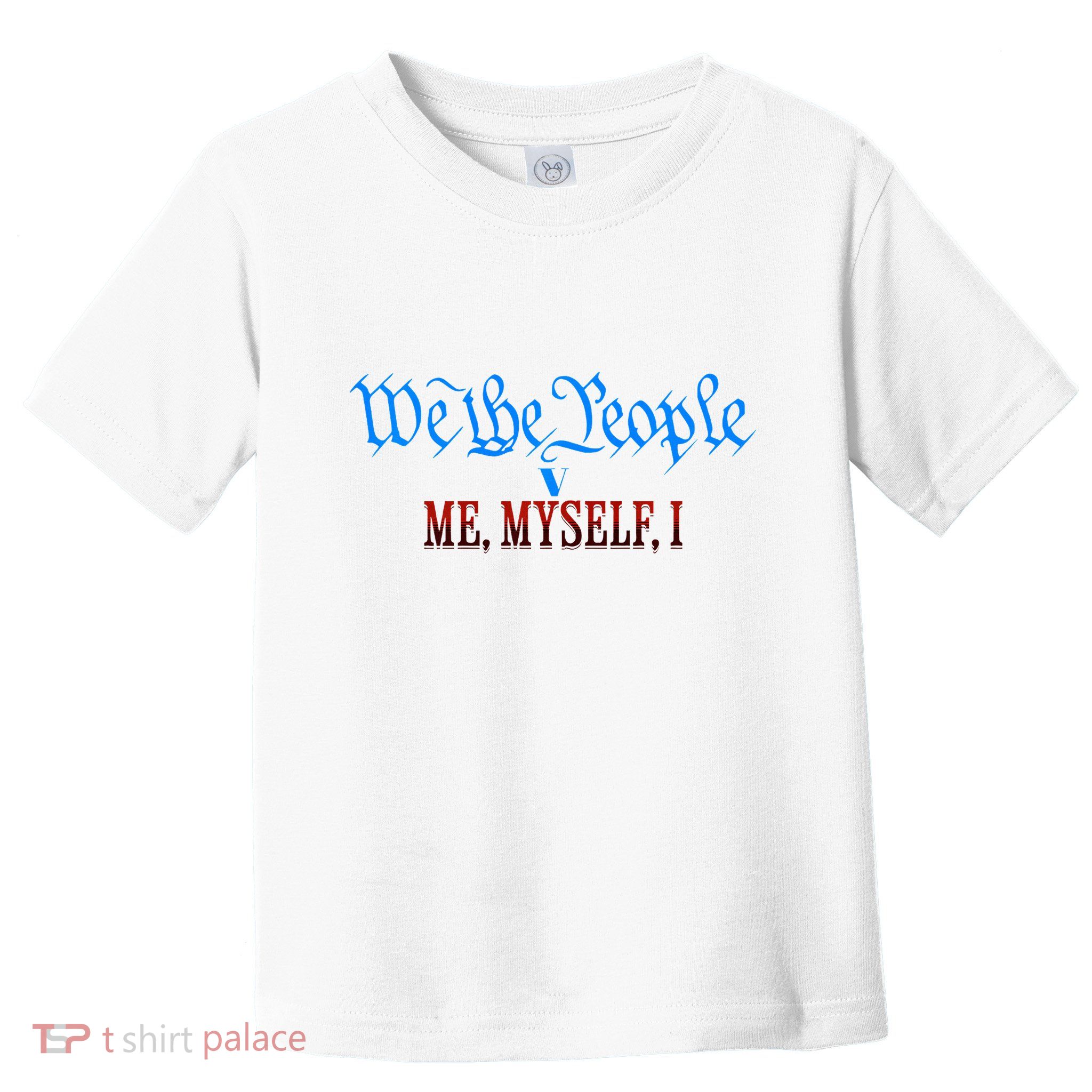 We The People V Me Myself I Kamala Harris For President Premium Toddler T-Shirt