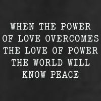 When The Power Of Love Overcomes The Love Of Power The World Cool Comfort Performance Bucket Hat