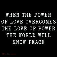 When The Power Of Love Overcomes The Love Of Power The World Sustainable Bucket Hat