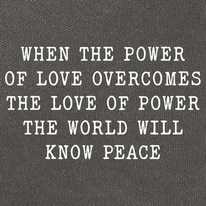 When The Power Of Love Overcomes The Love Of Power The World Cotton Canvas Backpack