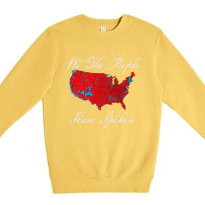 We The People Have Spoken Map Of 2024 Election Results Premium Crewneck Sweatshirt