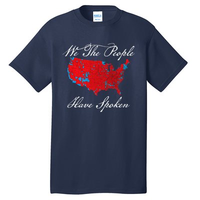 We The People Have Spoken Map Of 2024 Election Results Tall T-Shirt