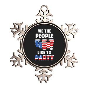 We The People Like To Party Beer Pong Funny 4th Of July Metallic Star Ornament