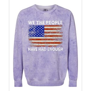 We The People Have Had Enough USA Colorblast Crewneck Sweatshirt