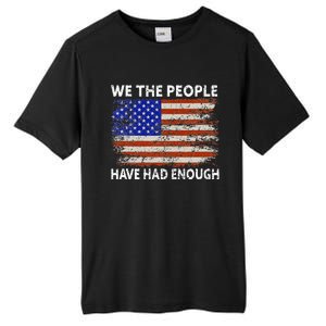 We The People Have Had Enough USA Tall Fusion ChromaSoft Performance T-Shirt