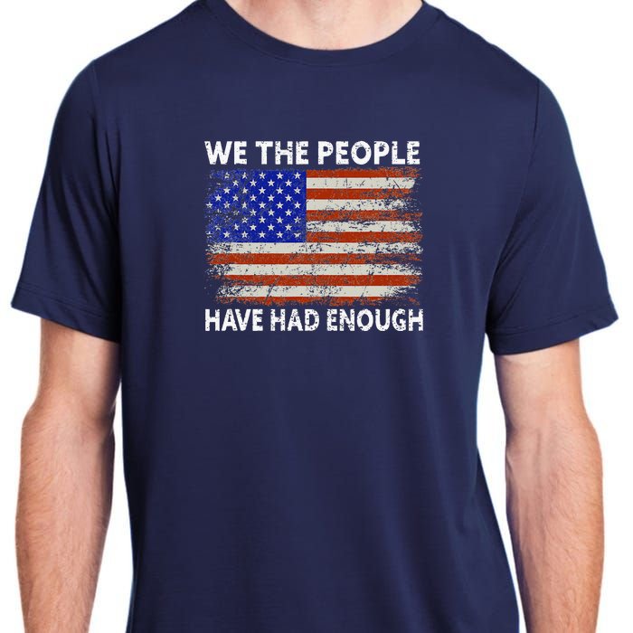 We The People Have Had Enough USA Adult ChromaSoft Performance T-Shirt