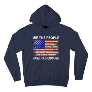 We The People Have Had Enough USA Tall Hoodie