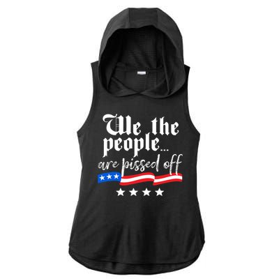 We The People Are Pissed Off Constitution Freedom Great Gift Ladies PosiCharge Tri-Blend Wicking Draft Hoodie Tank