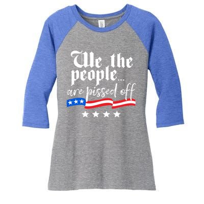 We The People Are Pissed Off Constitution Freedom Great Gift Women's Tri-Blend 3/4-Sleeve Raglan Shirt