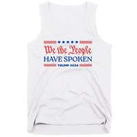 We The People Have Spoken Trump 2024 Maga Patriot Statement Tank Top