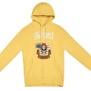 We The People Are Teamsters Union Laborer USA Flag Premium Pullover Hoodie