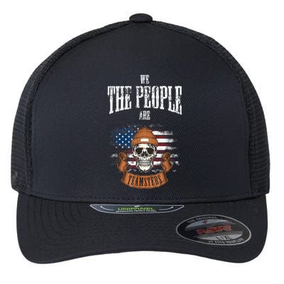 We The People Are Teamsters Union Laborer USA Flag Flexfit Unipanel Trucker Cap