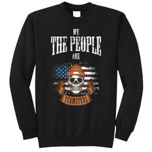 We The People Are Teamsters Union Laborer USA Flag Sweatshirt