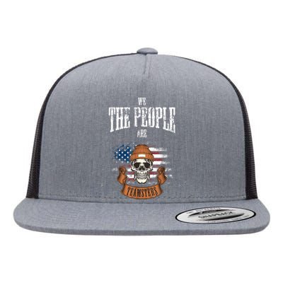 We The People Are Teamsters Union Laborer USA Flag Flat Bill Trucker Hat