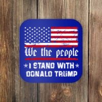 We The People I Stand With Donald Trump 4th Of July Usa Flag Gift Coaster