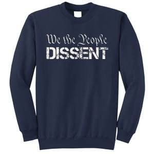 We The People Dissent Funny Humor Sweatshirt