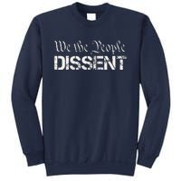 We The People Dissent Funny Humor Sweatshirt