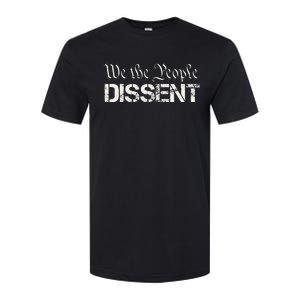 We The People Dissent Funny Humor Softstyle CVC T-Shirt