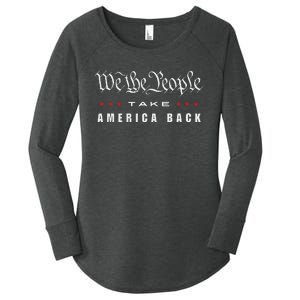 We The People Take America Back Trump 2024 Patriotic Quote Women's Perfect Tri Tunic Long Sleeve Shirt