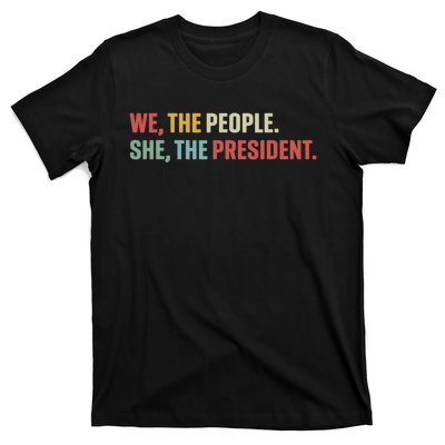 We The People She The President T-Shirt