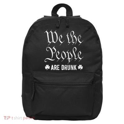 We The People Are Drunk St Patricks Day 16 in Basic Backpack
