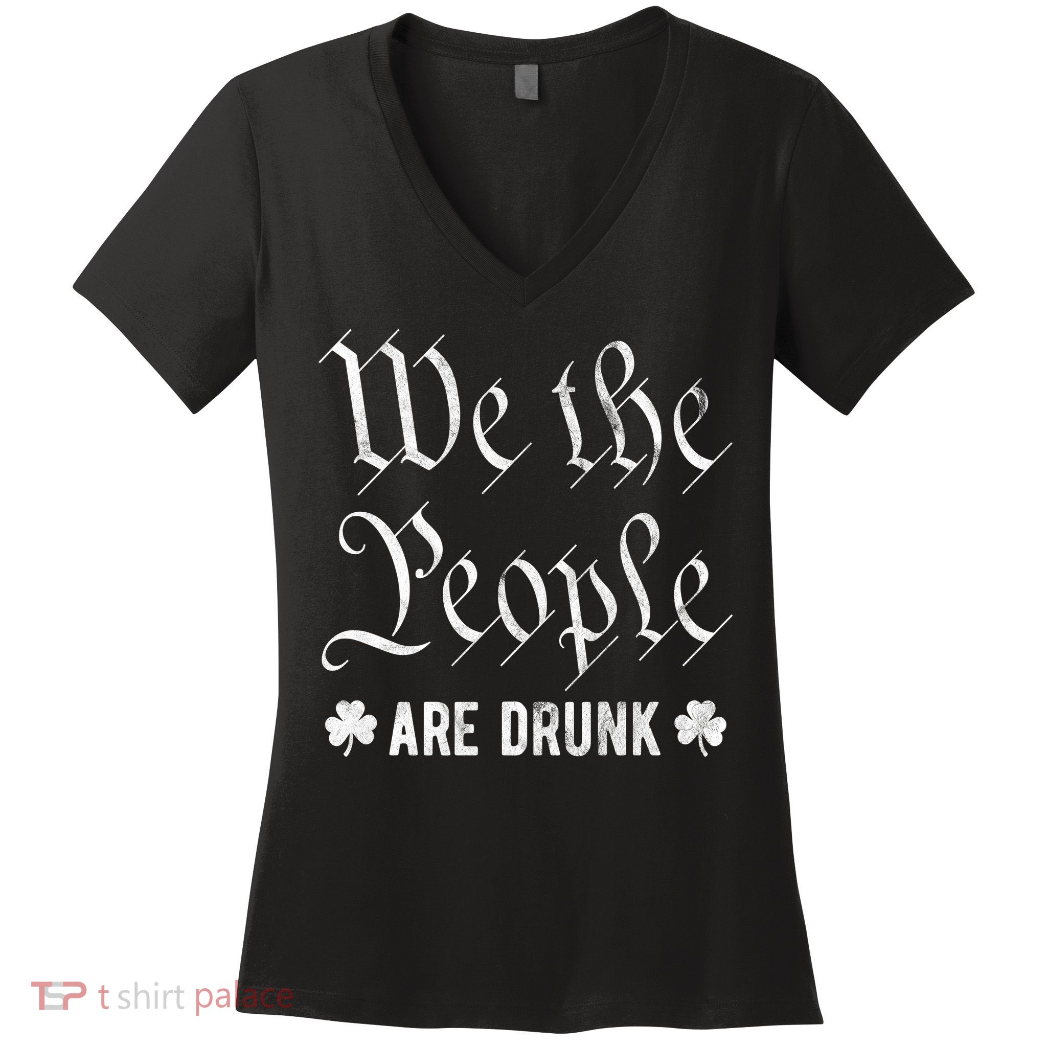 We The People Are Drunk St Patricks Day Women's V-Neck T-Shirt