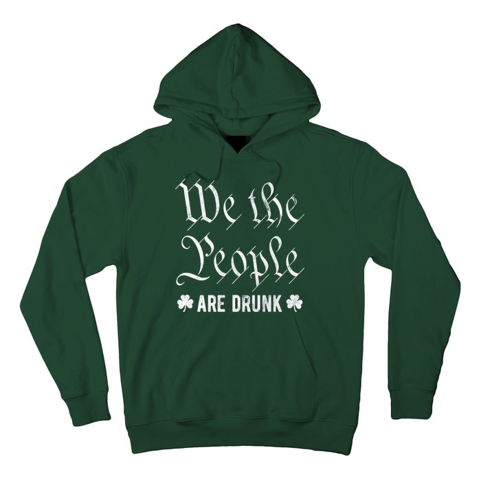 We The People Are Drunk St Patricks Day Hoodie