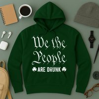 We The People Are Drunk St Patricks Day Hoodie