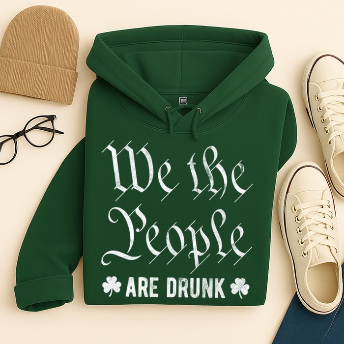 We The People Are Drunk St Patricks Day Hoodie