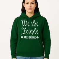 We The People Are Drunk St Patricks Day Hoodie