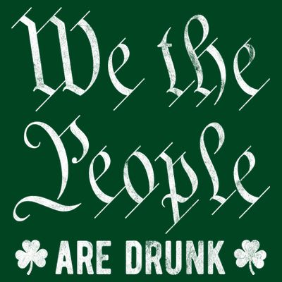 We The People Are Drunk St Patricks Day T-Shirt