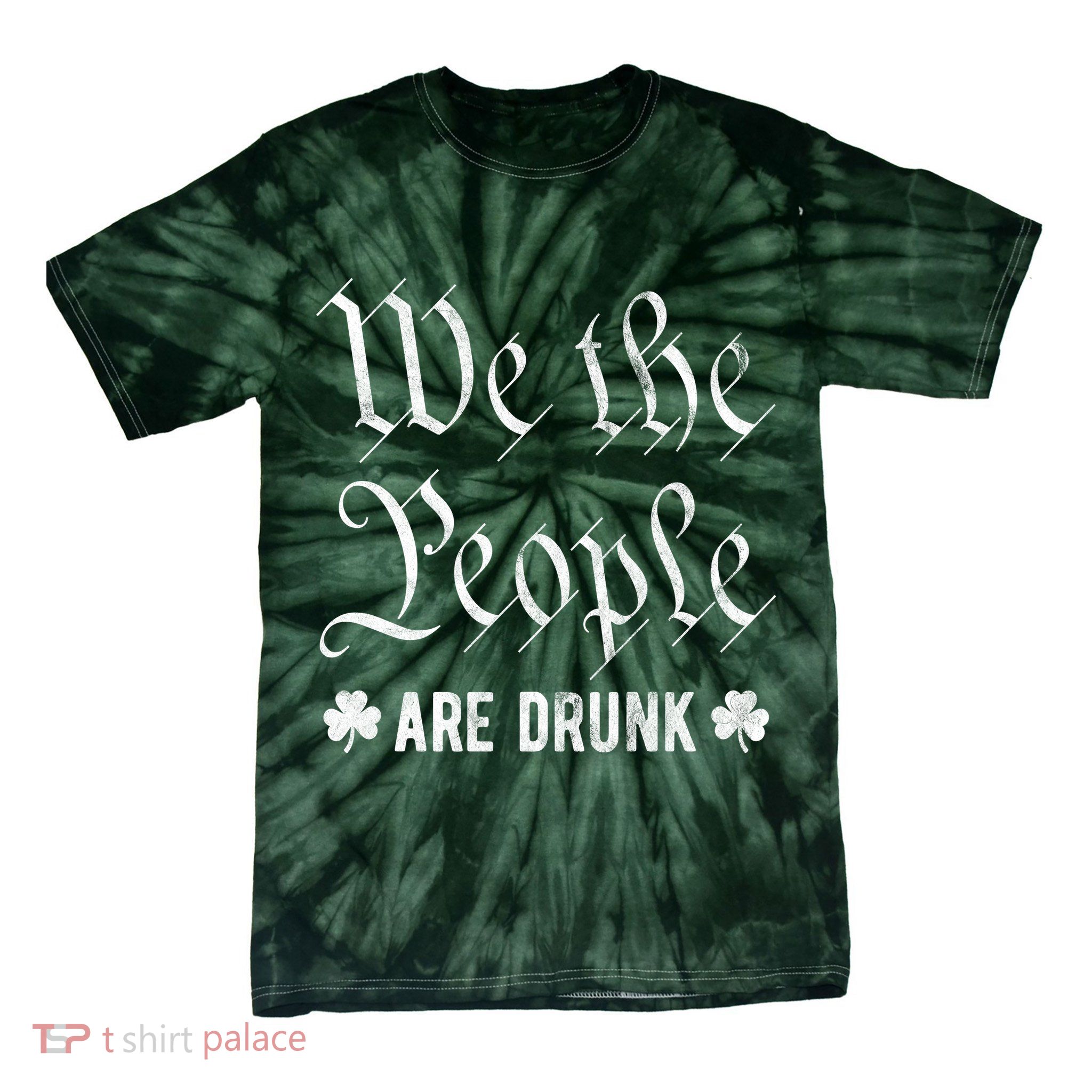 We The People Are Drunk St Patricks Day Tie-Dye T-Shirt