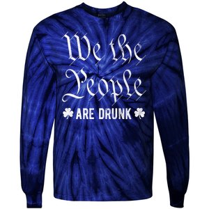 We The People Are Drunk St Patricks Day Tie-Dye Long Sleeve Shirt