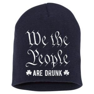 We The People Are Drunk St Patricks Day Short Acrylic Beanie