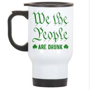 We The People Are Drunk St Patricks Day Stainless Steel Travel Mug