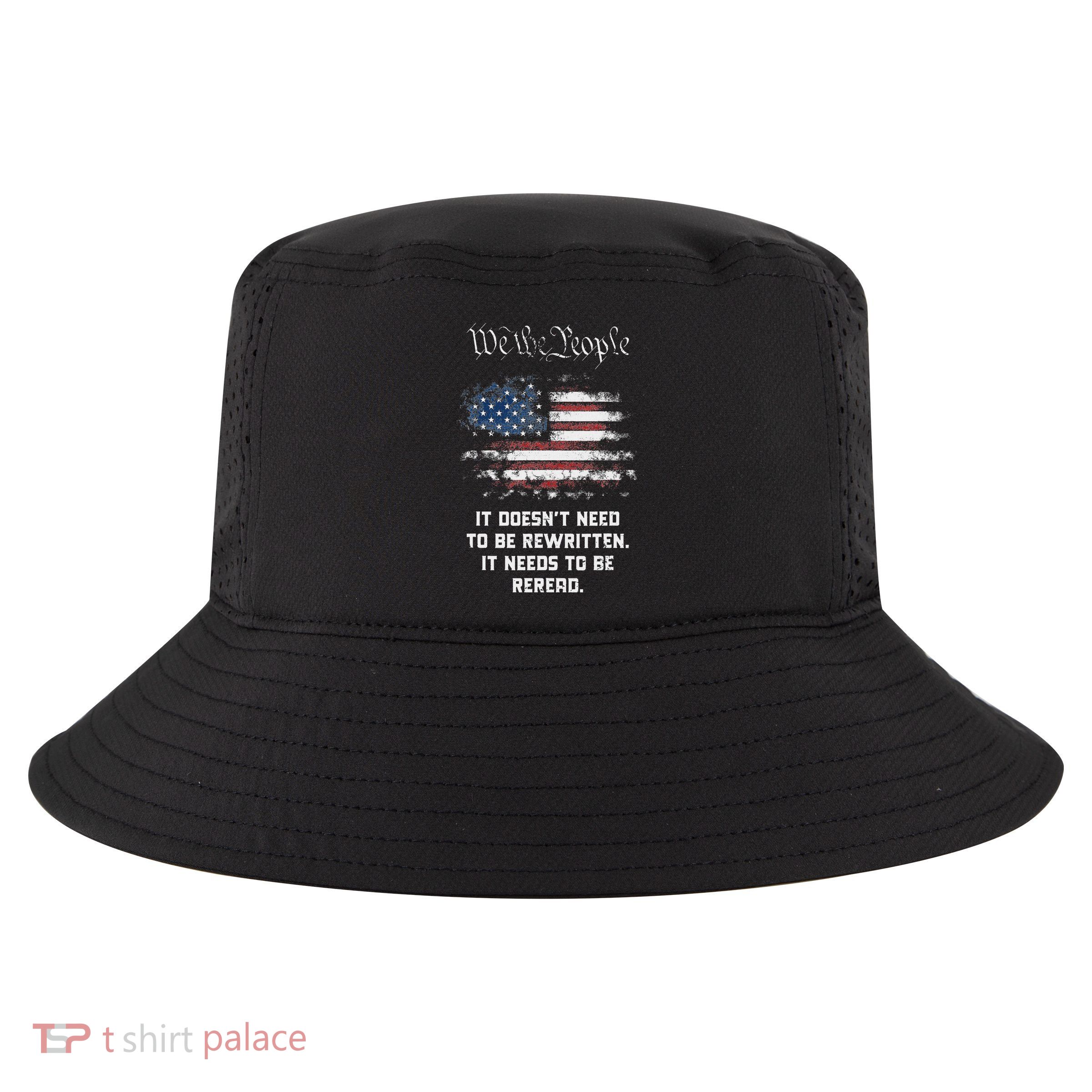 We The People It DoesnT Need To Be Rewritten Usa Cool Comfort Performance Bucket Hat
