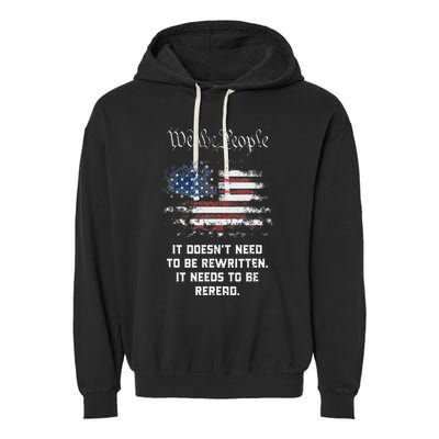 We The People It DoesnT Need To Be Rewritten Usa Garment-Dyed Fleece Hoodie
