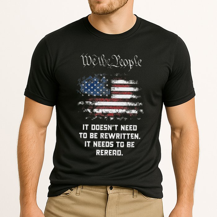 We The People It DoesnT Need To Be Rewritten Usa Performance Shirt
