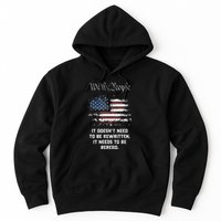 We The People It DoesnT Need To Be Rewritten Usa Hoodie