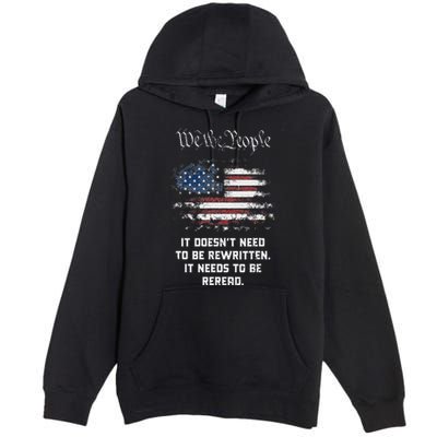 We The People It DoesnT Need To Be Rewritten Usa Premium Pullover Hoodie