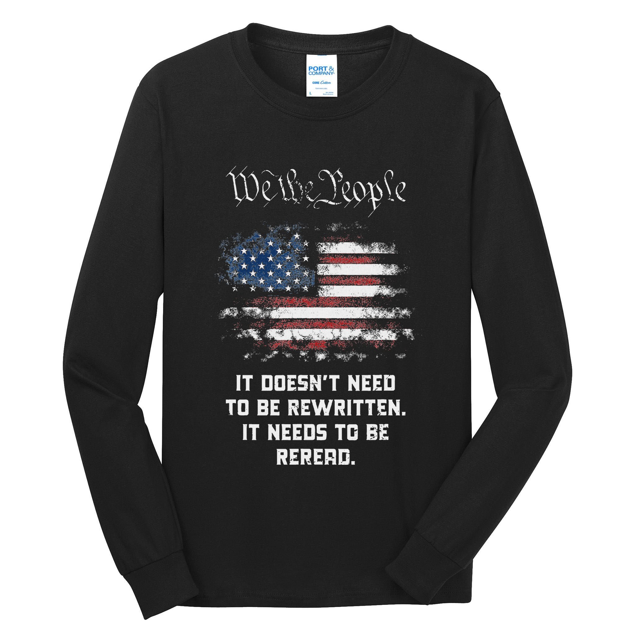 We The People It DoesnT Need To Be Rewritten Usa Tall Long Sleeve T-Shirt