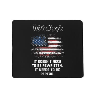 We The People It DoesnT Need To Be Rewritten Usa Mousepad