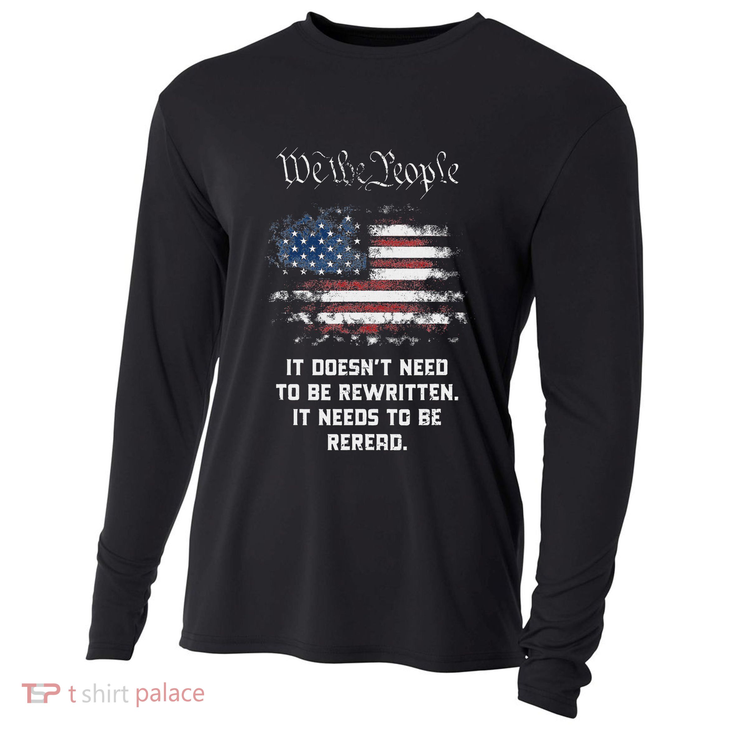 We The People It DoesnT Need To Be Rewritten Usa Cooling Performance Long Sleeve Crew