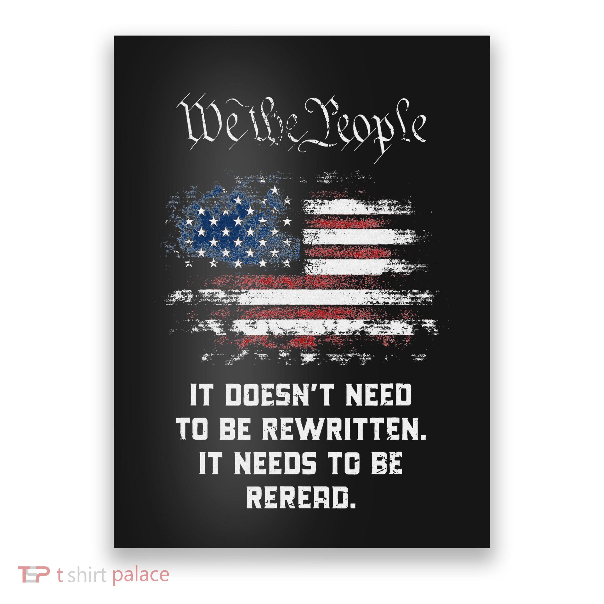 We The People It DoesnT Need To Be Rewritten Usa Poster