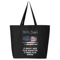 We The People It DoesnT Need To Be Rewritten Usa 25L Jumbo Tote